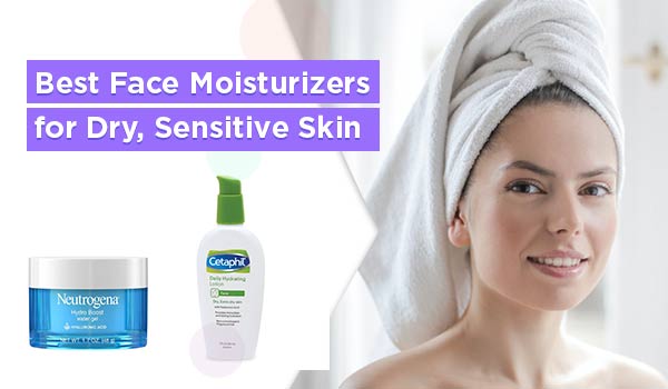 10 Best Face Moisturizers For Dry Sensitive Skin Bestintop10