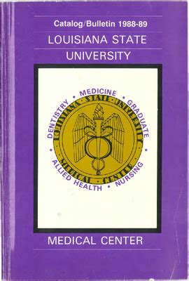 1988 1989 Lsu Medical Center Catalog Bulletin By Office Of The Registrar