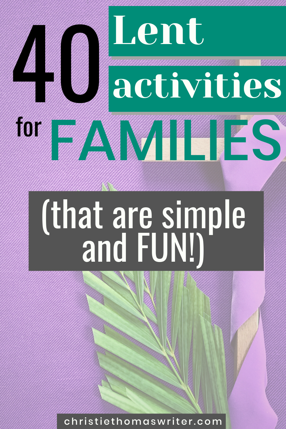 30 Simple Lent Activities For Families