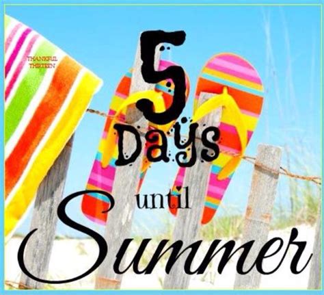 5 Days Till Summer Holiday Greetings Days Till Summer Holiday Season