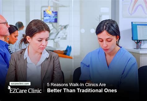 5 Reasons Why Walk In Clinics Are Better Than Traditional Clinics