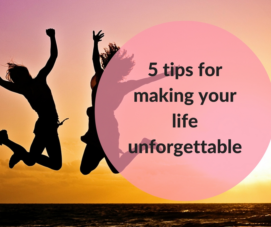 5 Tips For Making Your Life Unforgettable She Gets Around