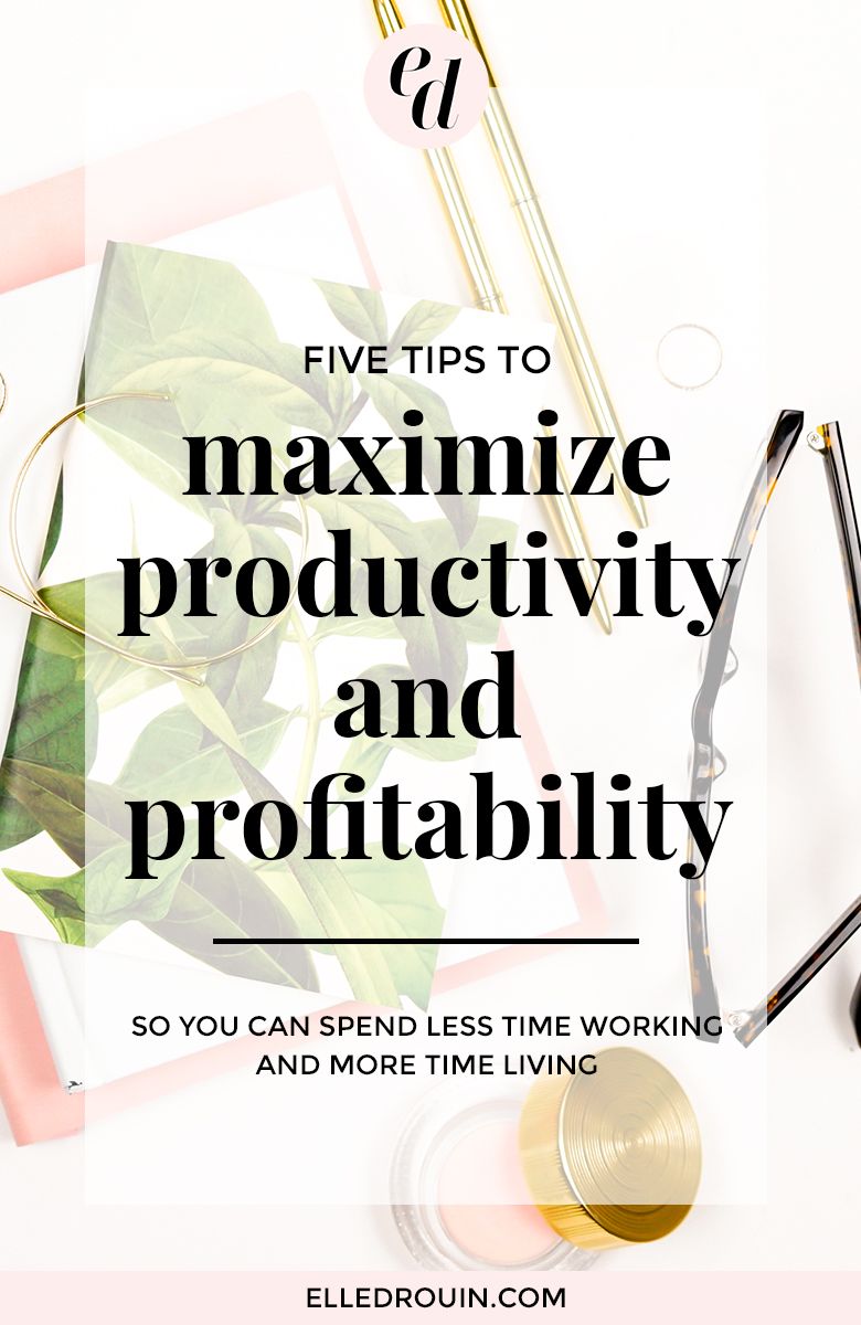 5 Tips To Maximize Your Productivity Profitability Tips For Getting