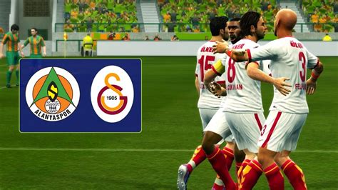 Alanyaspor Vs Galatasaray I Pes Youtube