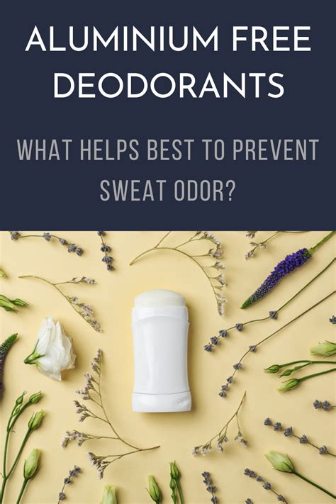 Aluminium Free Deodorants What Helps Best To Prevent Sweat Odor