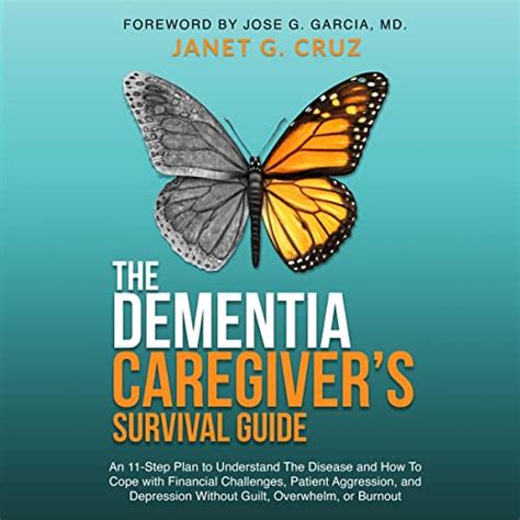 Amazon Com The Dementia Caregiver S Survival Guide An 11 Step Plan To