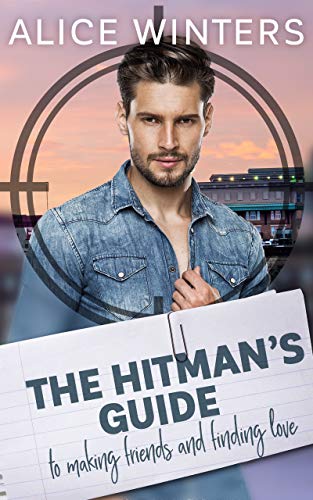 Amazon Com The Hitman S Guide To Making Friends And Finding Love