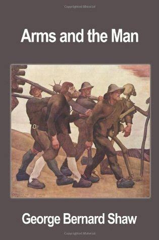 Arms And The Man By George Bernard Shaw Reviews Discussion