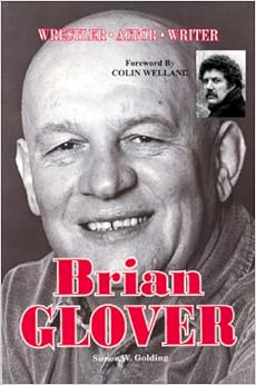 Brian Glover Wrestler Actor Writer Amazon Co Uk Simon W Golding