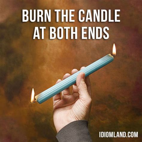 Burn The Candle At Both Ends Means To Work Or Study Day And Night