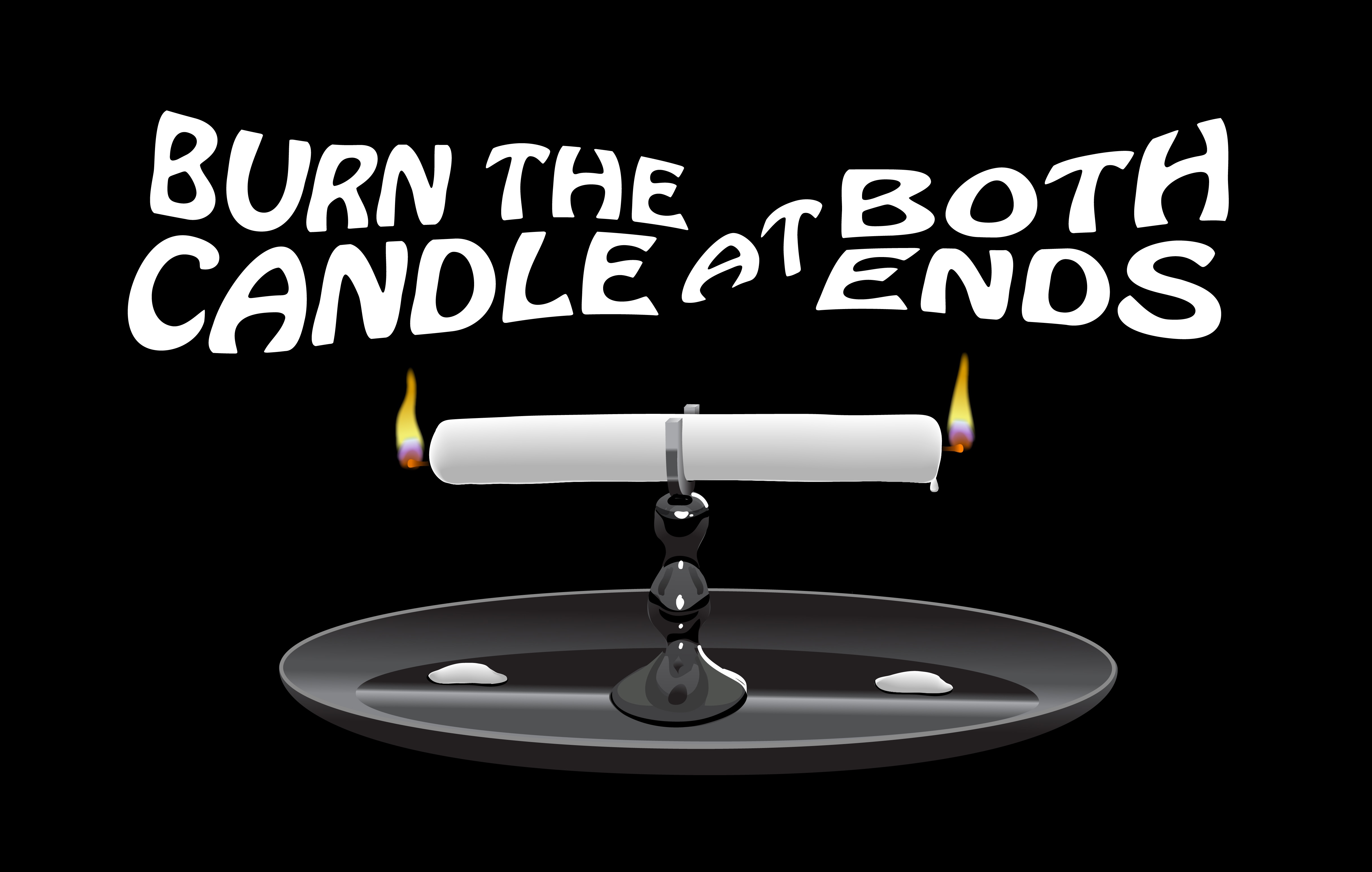 Burn The Candle At Both Ends Skillshare Projects