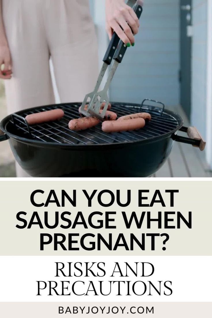 Can You Eat Sausage When Pregnant Risks And Safety Precautions Video