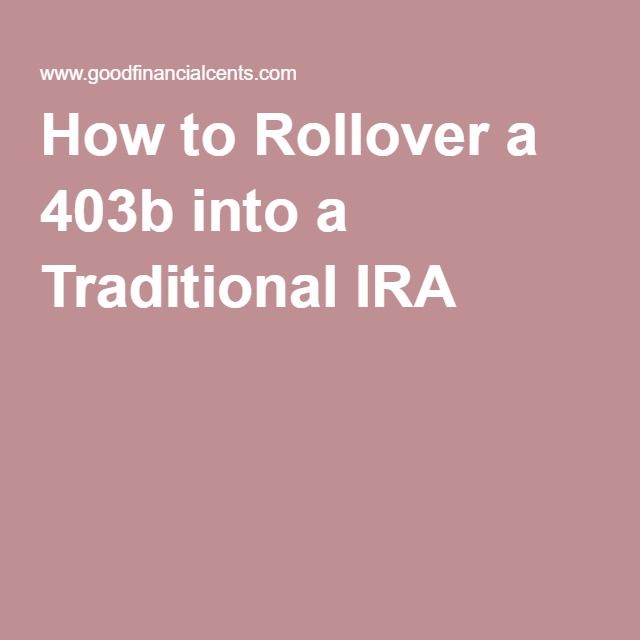 Can You Rollover A 403B Into A Traditional Ira Absolutely