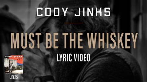 Cody Jinks Must Be The Whiskey Lyrics Genius Lyrics