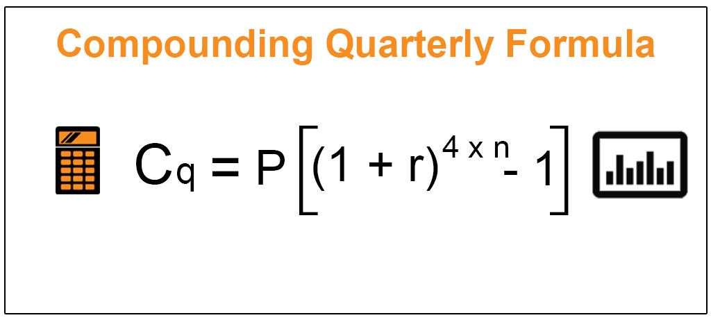 Compounding Quarterly Formula What Is It Examples