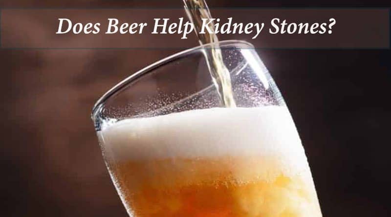 Does Beer Help Kidney Stones Healthy Tips4us