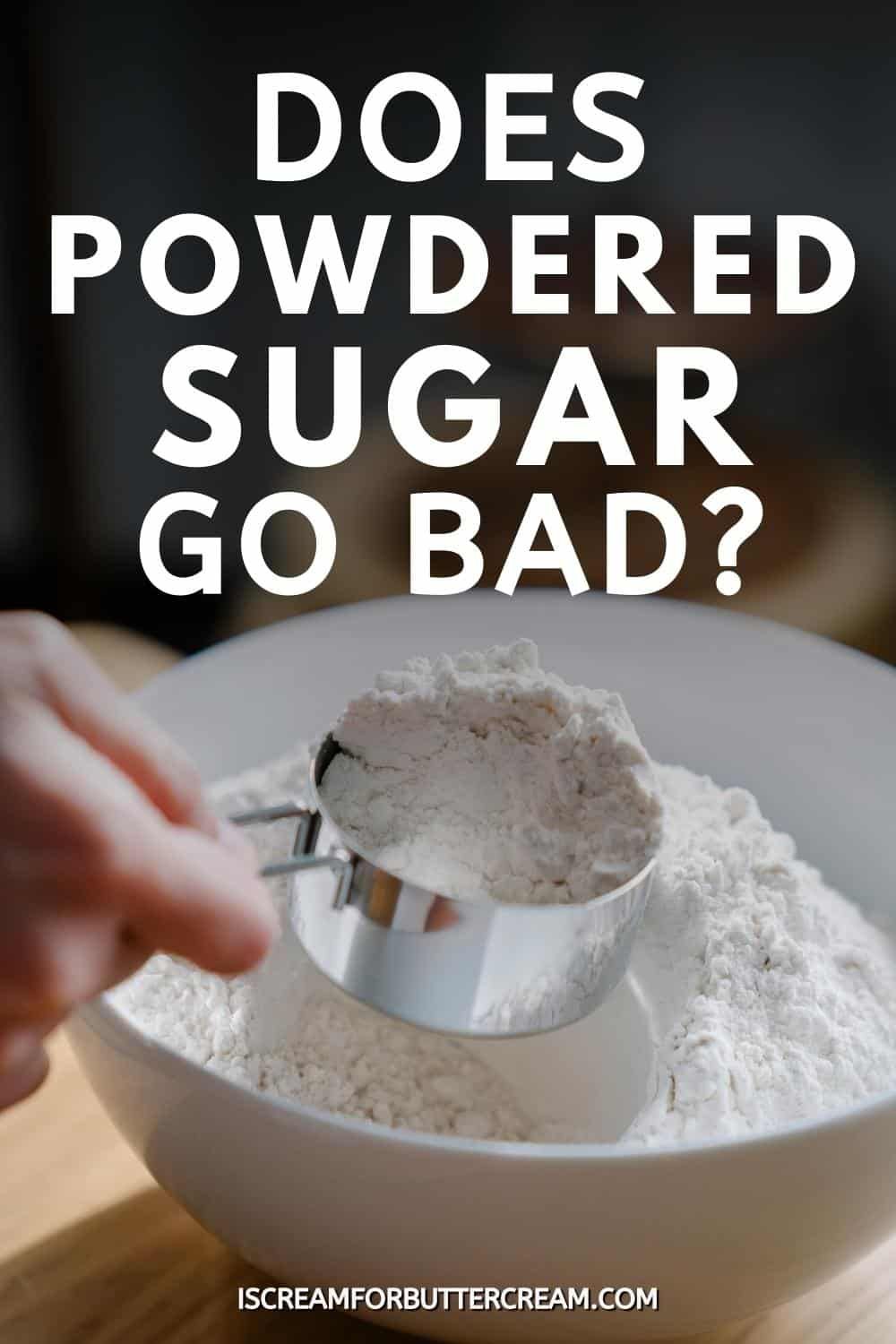 Does Powdered Sugar Go Bad Artofit