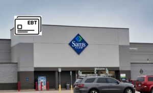 Does Sam S Club Take Ebt Yes But Read This First Grocery Store