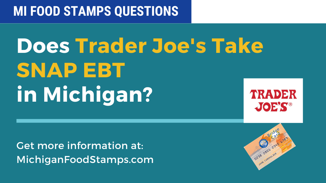 Does Trader Joe S Take Ebt In Michigan My Blog