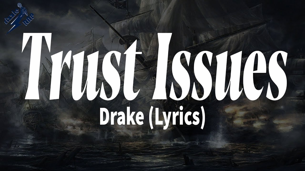 Drake Trust Issues Lyrics Speed Up Tiktok Song Youtube