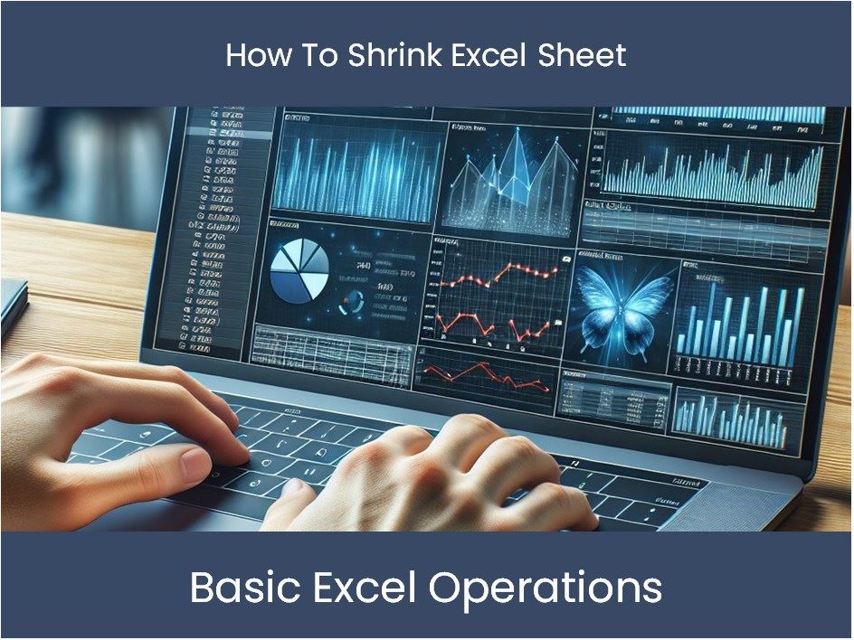 Excel Tutorial How To Shrink Excel Sheet Excel Dashboards Com