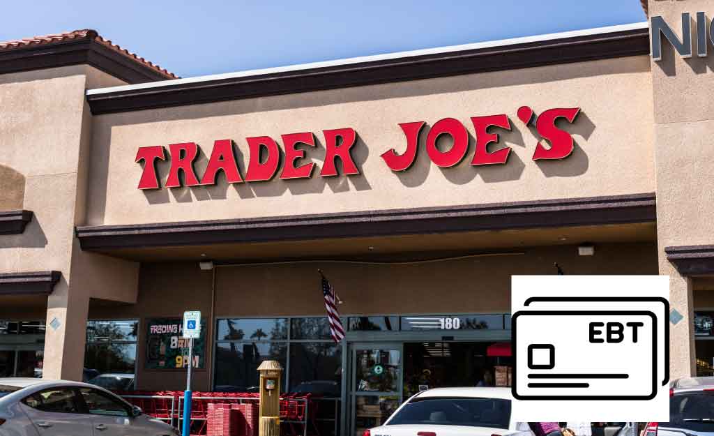 Find Out Do Trader Joe S Take Ebt Helpful Shopping Guide