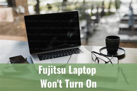 Fujitsu Laptop Won T Turn On How To Fix Ready To Diy