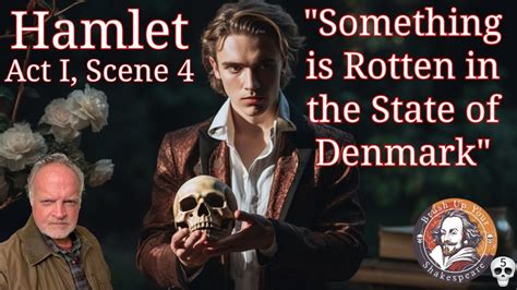 Hamlet Act I Scene 4 Something Is Rotten In The State Of Denmark