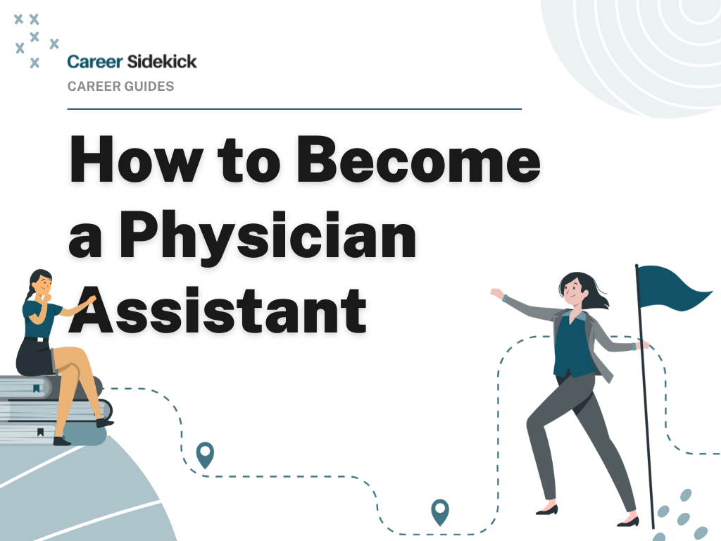 How To Become A Physician Assistant Career Sidekick