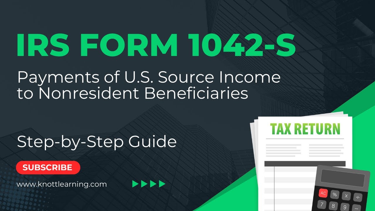 How To Complete Irs Form 1042 S For Payments To Nonresidents Youtube