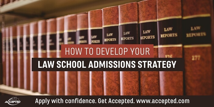 How To Develop Your Law School Admissions Strategy Accepted