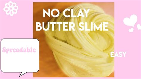 How To Make Easy Butter Slime Without Clay How To Slime