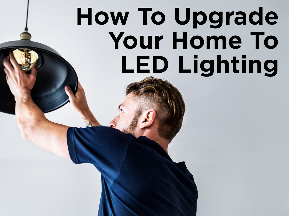 How To Upgrade Your Home To Led Lighting 1000Bulbs Blog