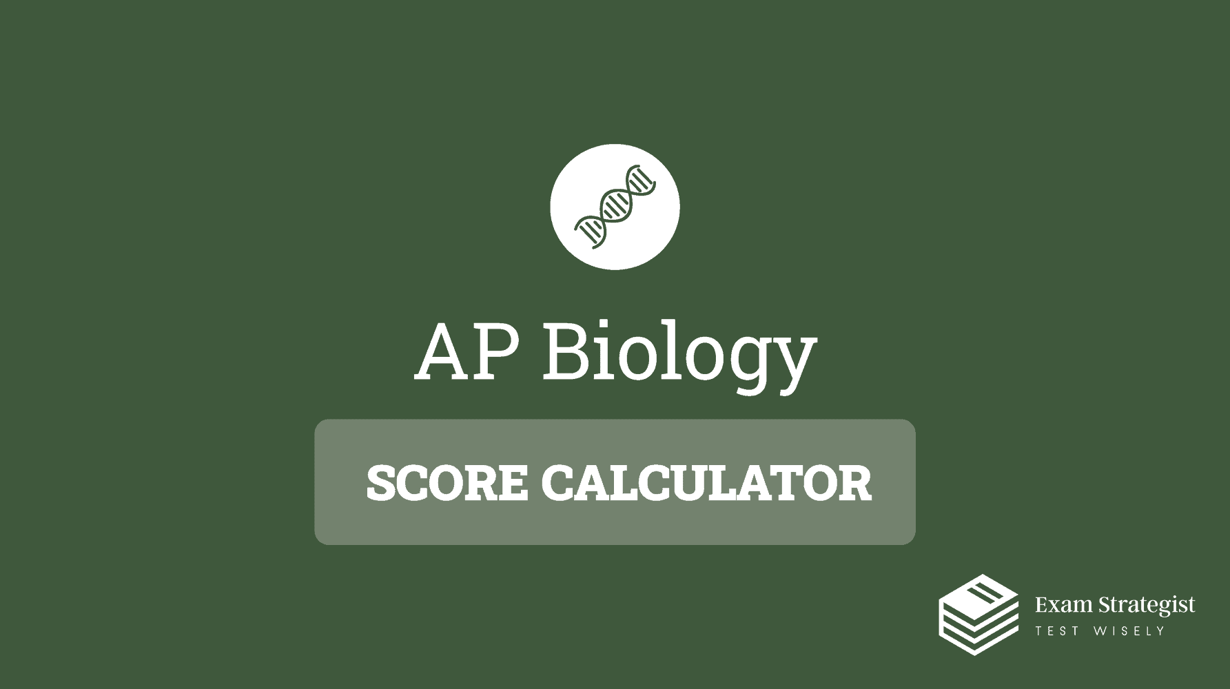 How To Use An Ap Biology Exam Score Calculator To Boost Your Score