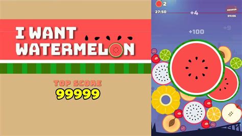 I Want Watermelon Game High Score Youtube