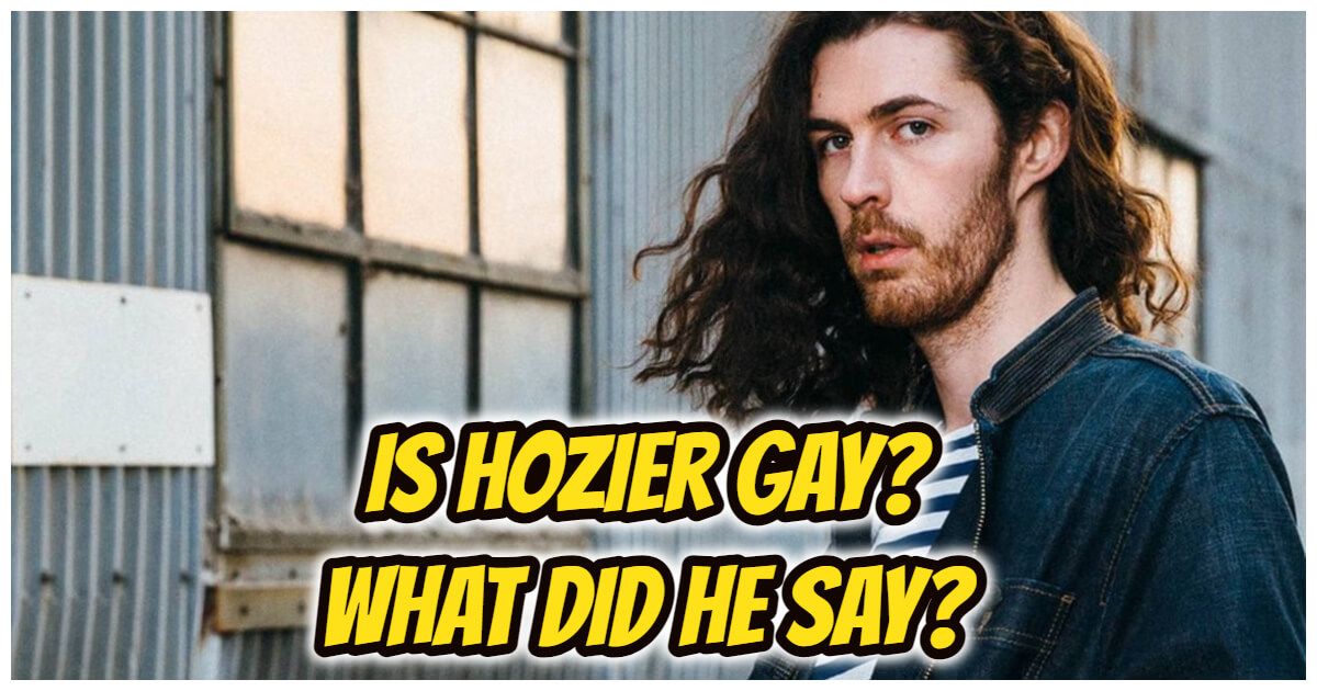 Is Hozier Gay What Does Hozier Say About His Sexuality