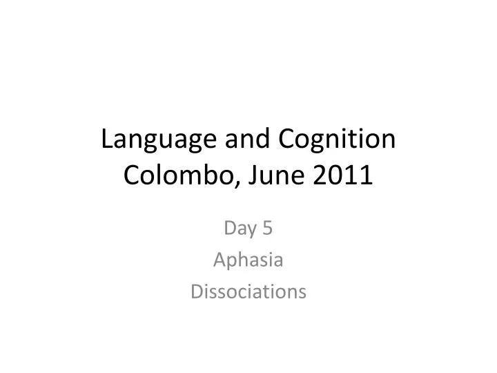 Language And Cognition Colombo June Ppt Download