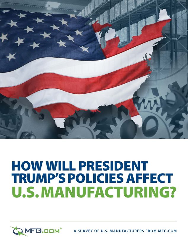 Mfg Com Report Assesses The Impact Of President Elect Trump S Policies