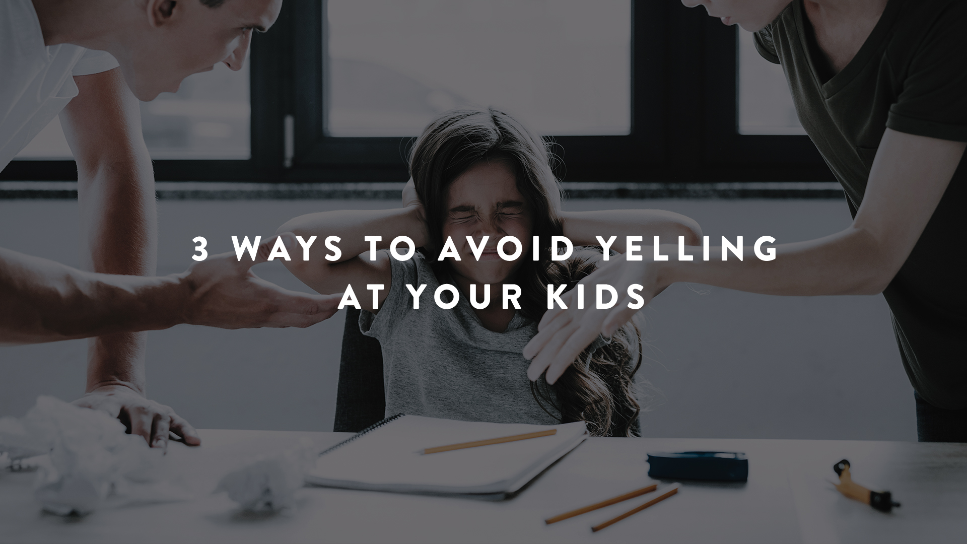 One Simple And Successful Method To Avoid Yelling At Your Kids