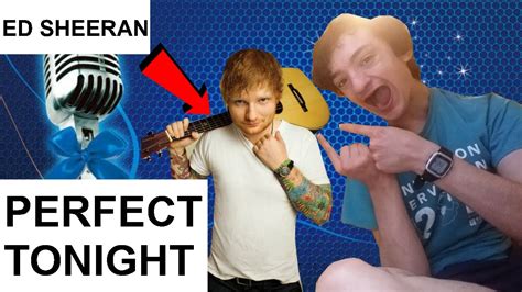 Perfect Tonight Cover By Ed Sheeran Youtube