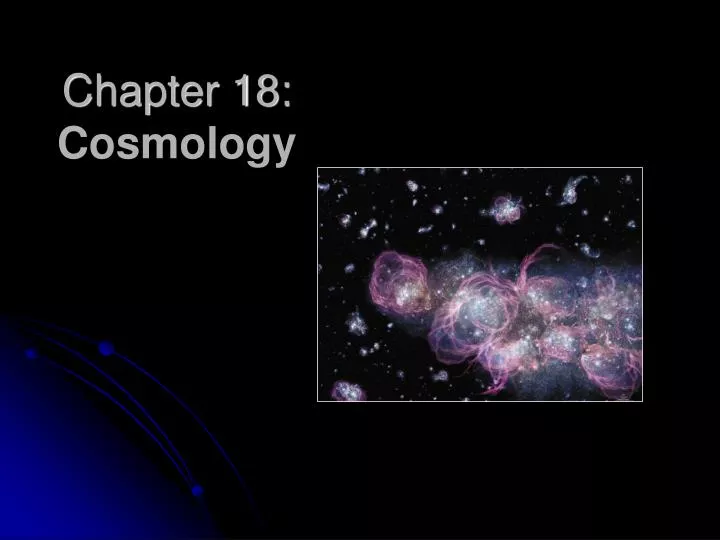 Ppt Chapter 18 Cosmology Powerpoint Presentation Free Download Id