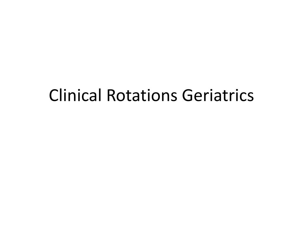 Ppt Clinical Rotations Powerpoint Presentation Free Download Id