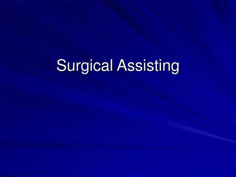 Ppt Surgical Assisting Powerpoint Presentation Free Download Id 83326