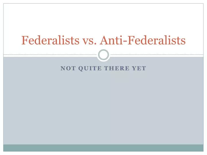 Ppt The Federalists Powerpoint Presentation Free Download Id 2797529