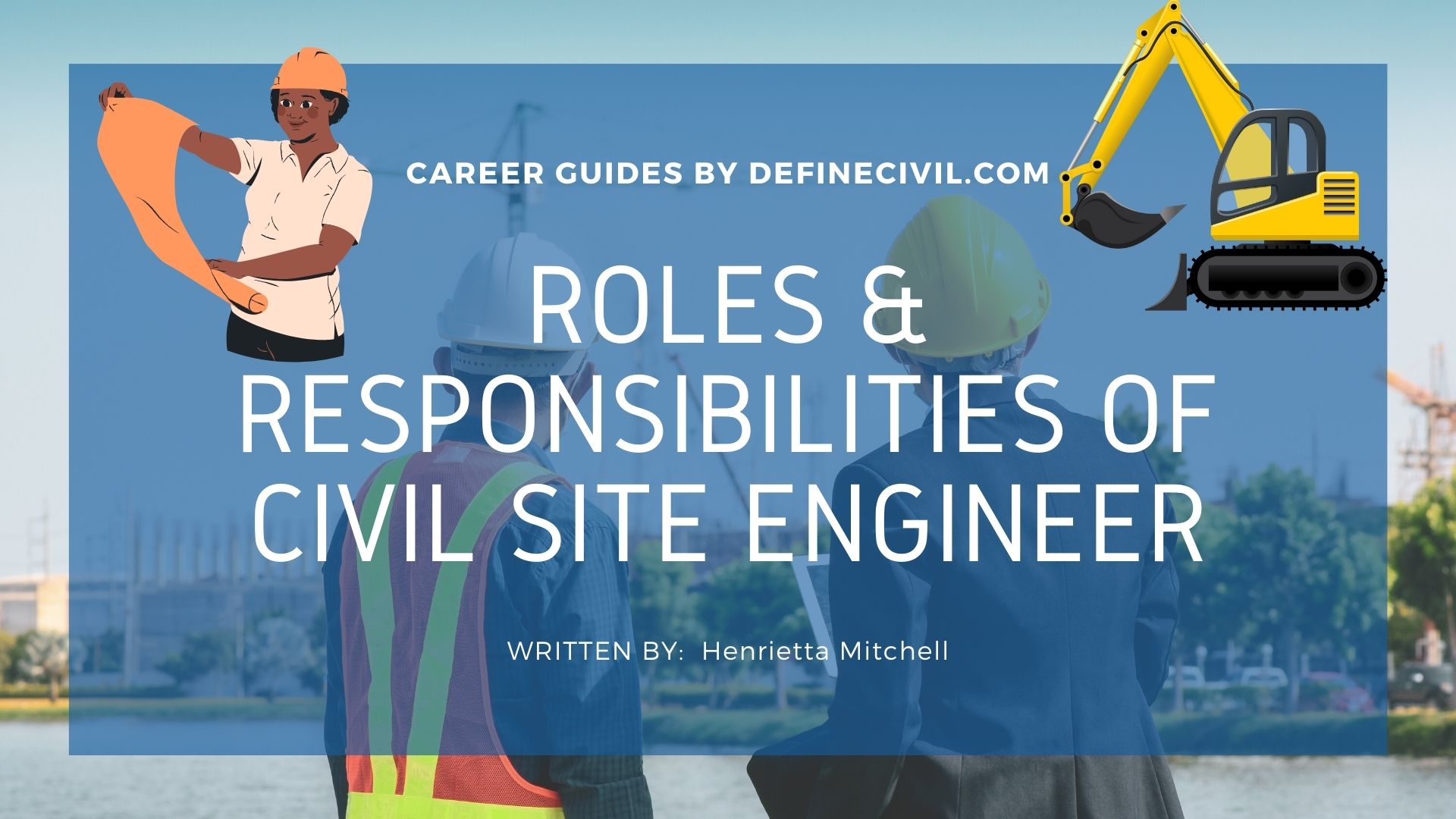 Roles And Responsibilities Of Civil Engineer In Construction Site