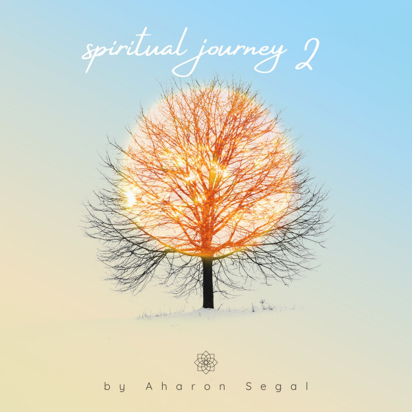 Spiritual Journey 2 Aharon Segal