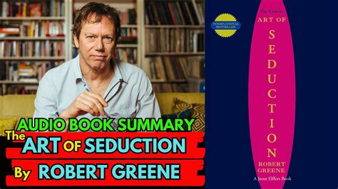 The Art Of Seduction Robert Greene Book Summary Youtube