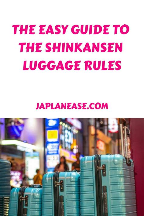 The Easy Guide To The Shinkansen Luggage Rules Japlanease