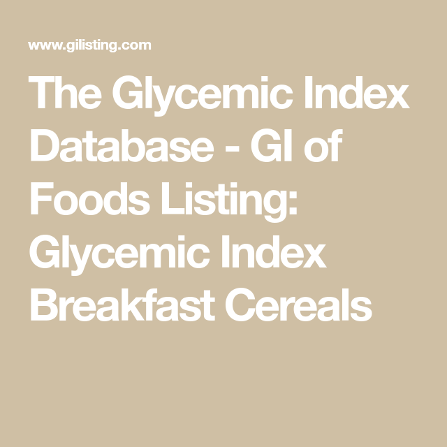 The Glycemic Index Database Gl Of Foods Listing Glycemic Index