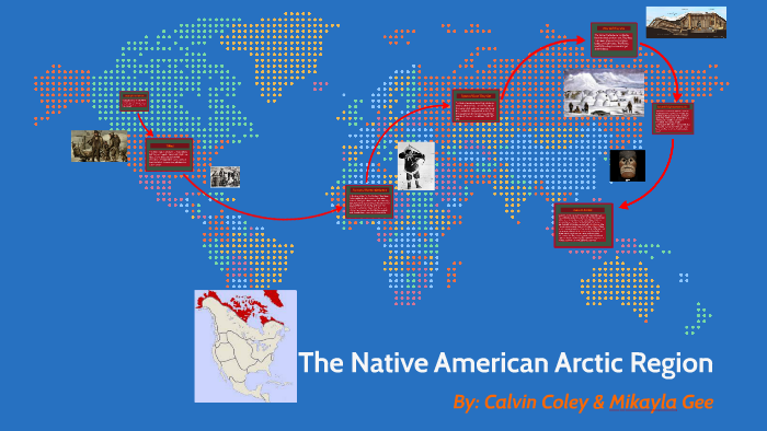 The Native American Arctic Region By Mikayla Gee On Prezi